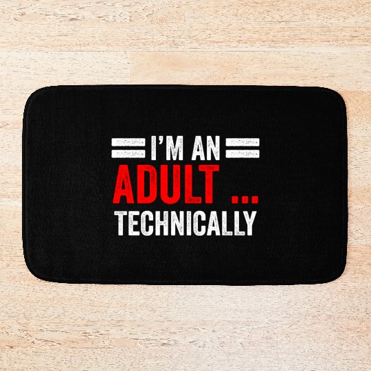 I'm An Adult Technically Birthday Adulting Bath Mats