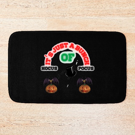 It's Just A Bunch Of Hocus Pocus Bath Mats