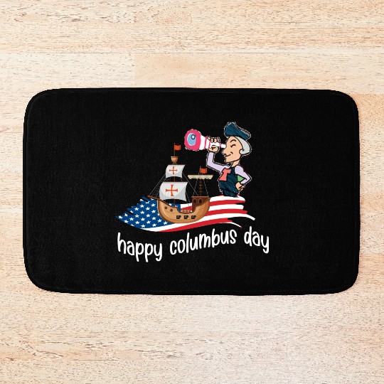 happy columbus day October 10th, 2022 Bath Mats