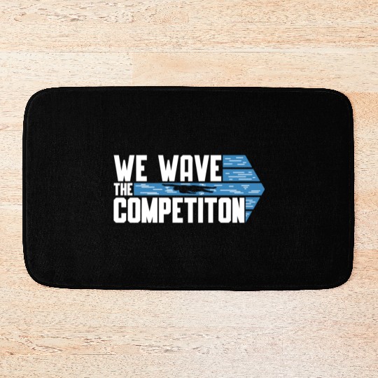 Swim Swimming We Have The Competition Swimmer Bath Mats