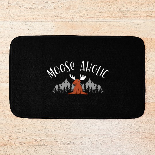Moose-aholic Moose Wildlife Animal Alces Deer Bath Mats