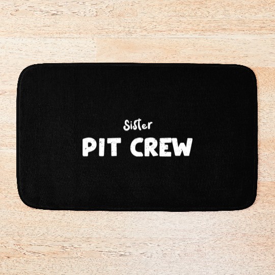 Sister Pit Crew - Sister Bath Mats