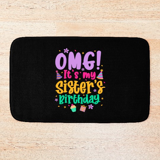 OMG It's My Sister's Birthday Bath Mats
