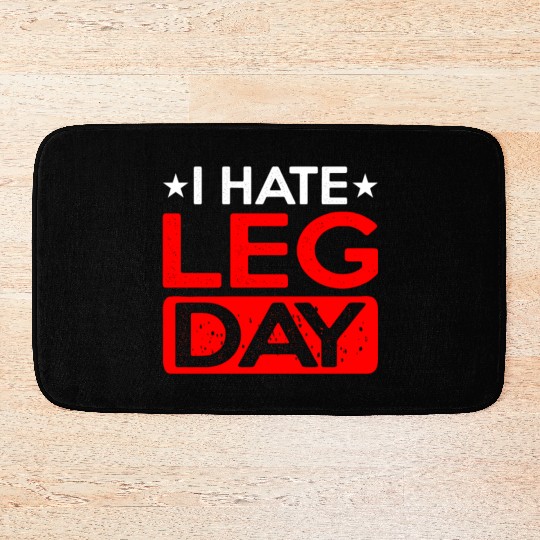 I Hate Leg Day 12 Bath Mats