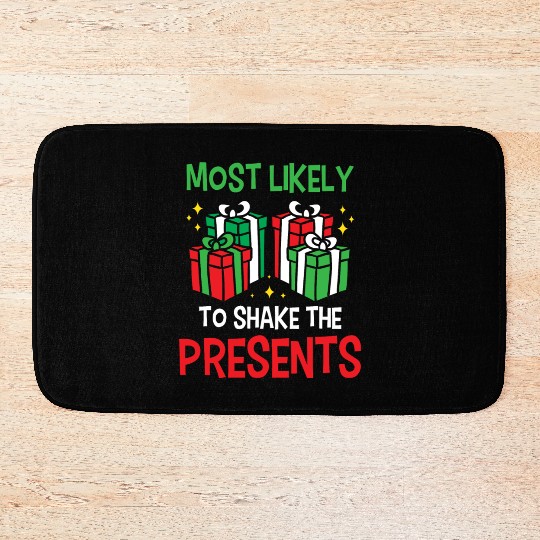 Christmas Most Likely To Shake Presents Funny Xmas Bath Mats