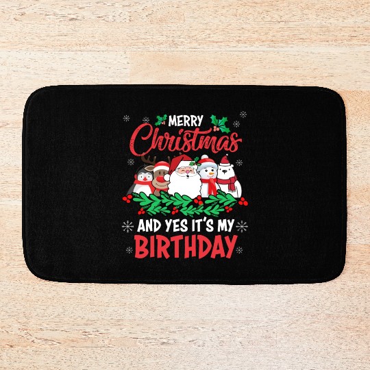 Merry Christmas And Yes Its My Birthday Bath Mats