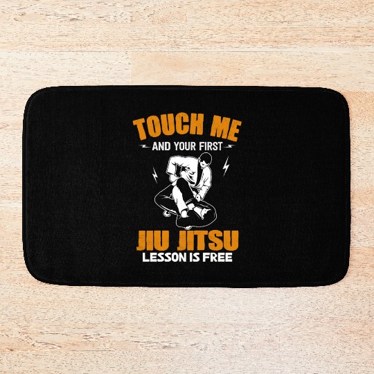 Touch Me And Your First Jiu Jitsu Lesson Is Free Bath Mats