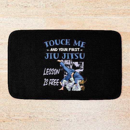 Touch Me And Your First Jiu Jitsu Lesson Is Free Bath Mats