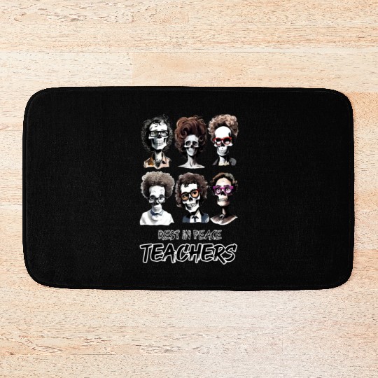 Rest in peace teachers Bath Mats