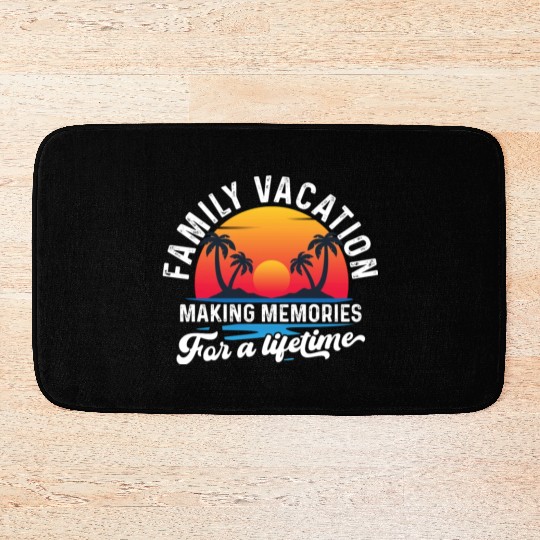 Family Vacation Making Memories Lifetime Bath Mats