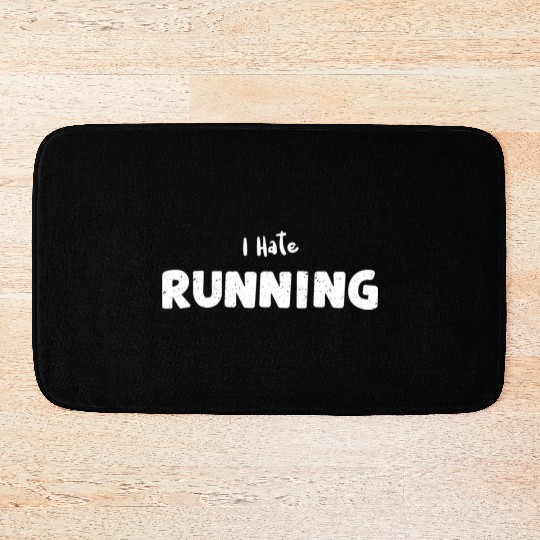 I Hate Running - Workout Bath Mats