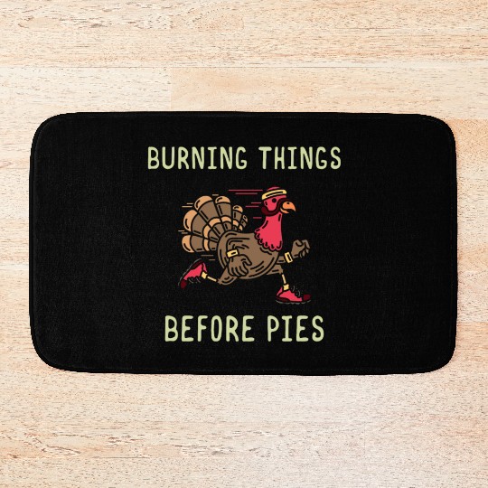 Burning Things Before Pies Thanksgiving Turkey Bath Mats