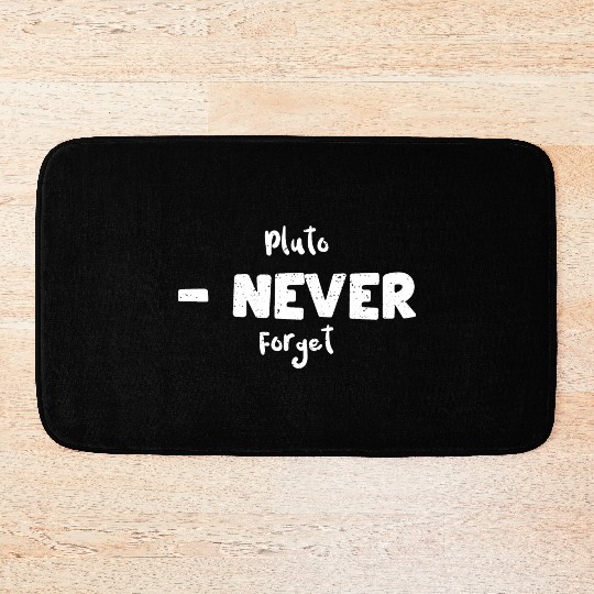 Pluto - Never Forget - Science Bath Mats