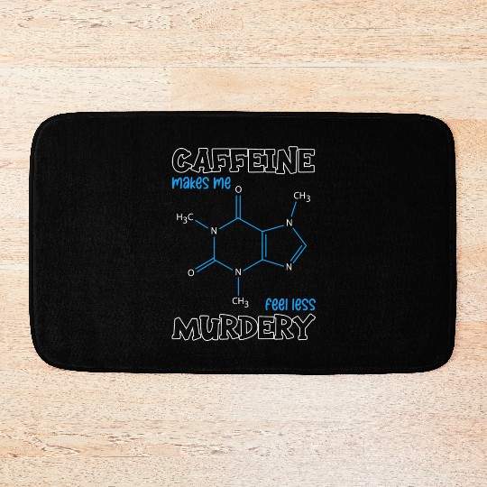 Caffeine Symbol Caffeine Makes Me Feel Less Bath Mats