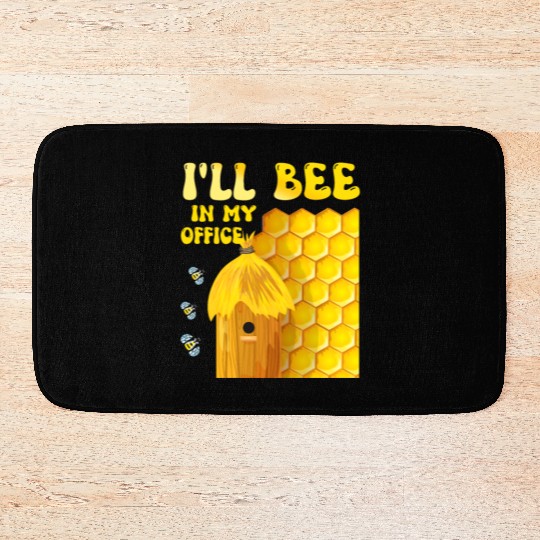 I'll Bee In My Office - Beekeeping-Beekeeper Bath Mats