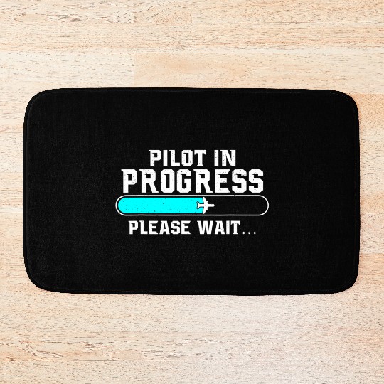 Pilot In Progress - Airline Pilot Aviation lover Bath Mats