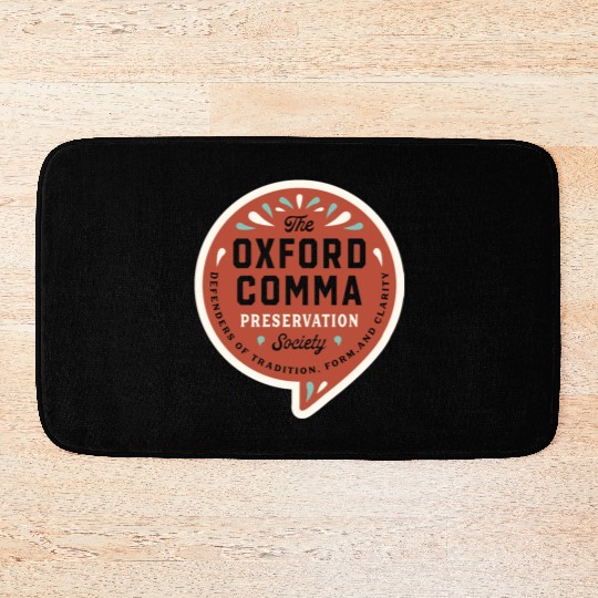 The Oxford Comma Preservation Society Bath Mats