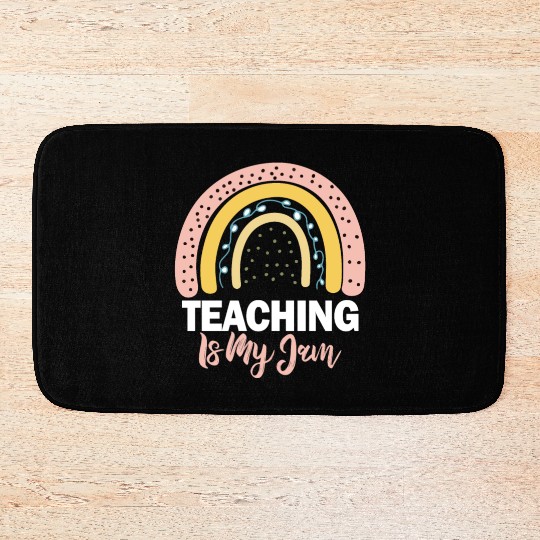 Teaching Is My Jam School Teacher Appreciation Bath Mats