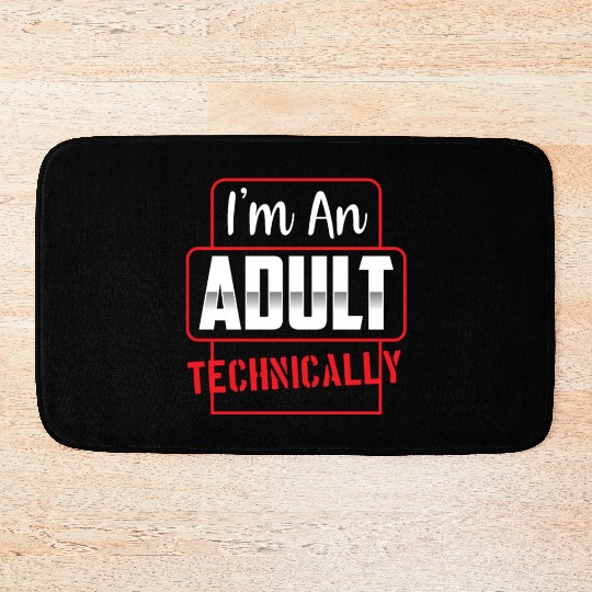 I'm An Adult Technically Birthday Adulting Bath Mats