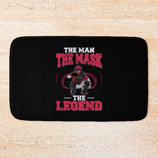 Baseball Catcher The Man The Mask The Legend Baseb Bath Mats