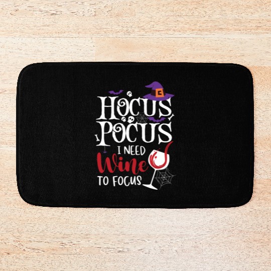 Hocus Pocus I Need Wine To Focus Bath Mats