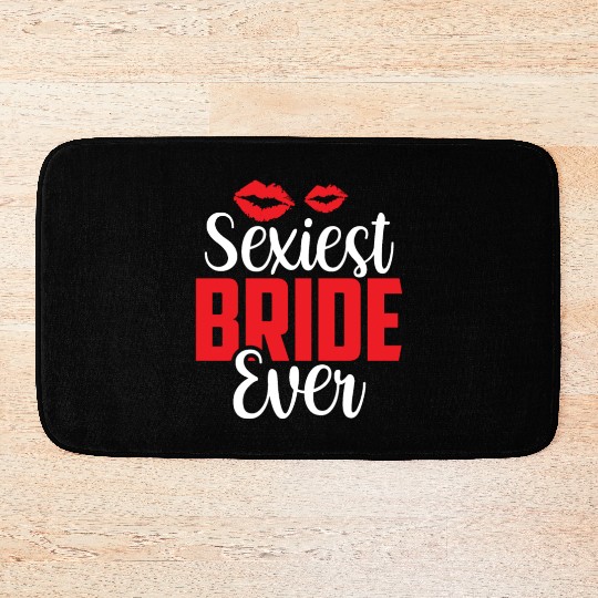 Sexiest Bride Ever Wedding Party Bachelorette Bath Mats