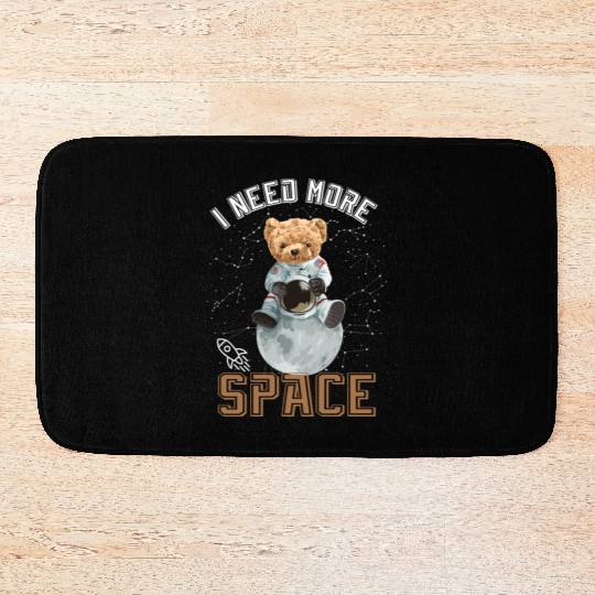 Funny Quote Space teddy bear Astronaut Bath Mats
