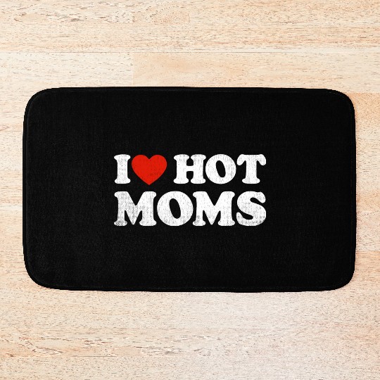 I Heart Hot Moms Y2K Adult Humor Distressed I Bath Mats