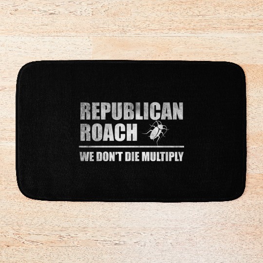 Republican roach we don't die multiply Bath Mats