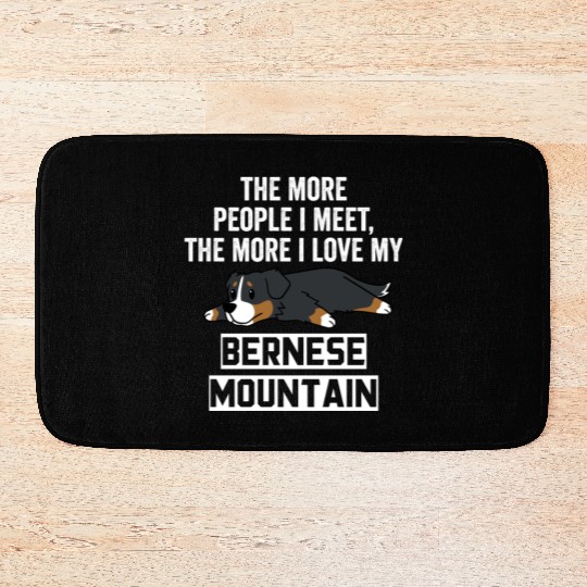 The More I Love My Bernese Mountain Dog Bath Mats