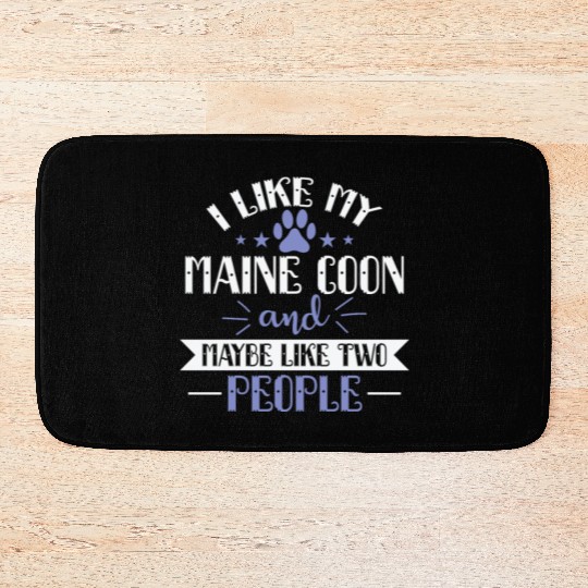 I Like my Maine Cat and Maybe like two People Bath Mats