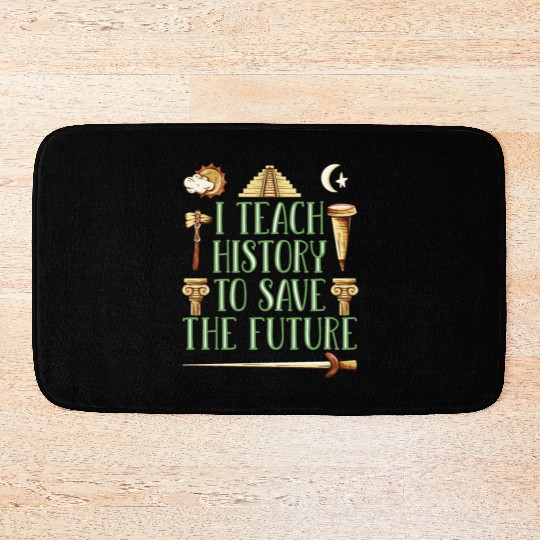 I Teach History Teacher Bath Mats