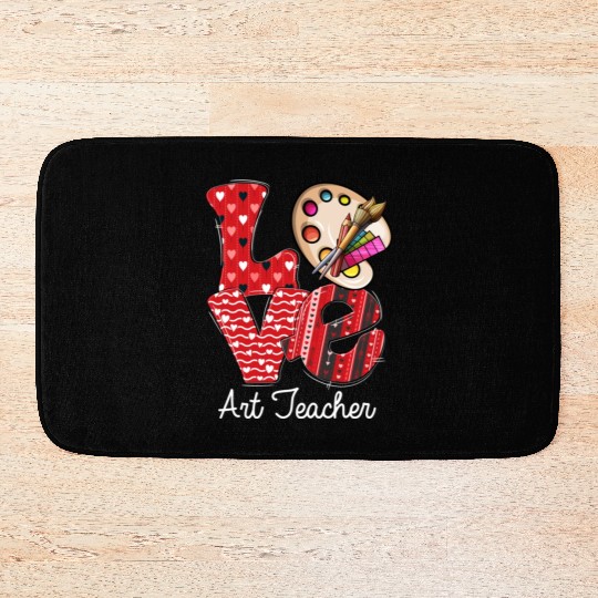 LOVE Art Teacher Valentines Day Teacherlife Bath Mats