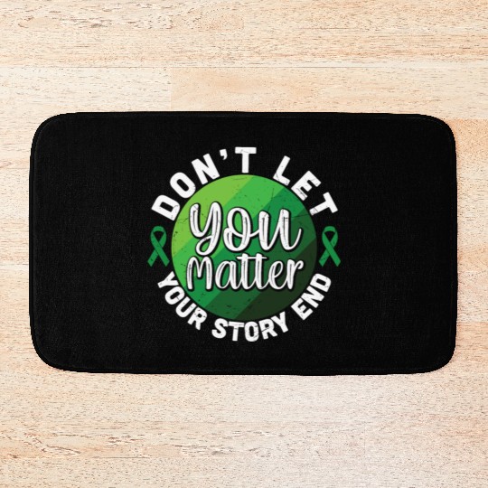 Don't Let Your Story End You Matter Bath Mats