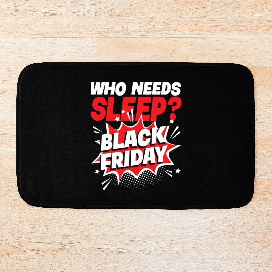 Who Needs Black Friday? Anti Black Friday Bath Mats