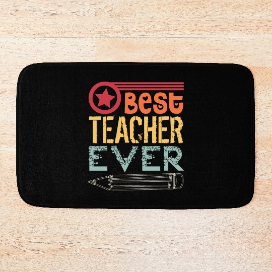 best teacher ever Bath Mats