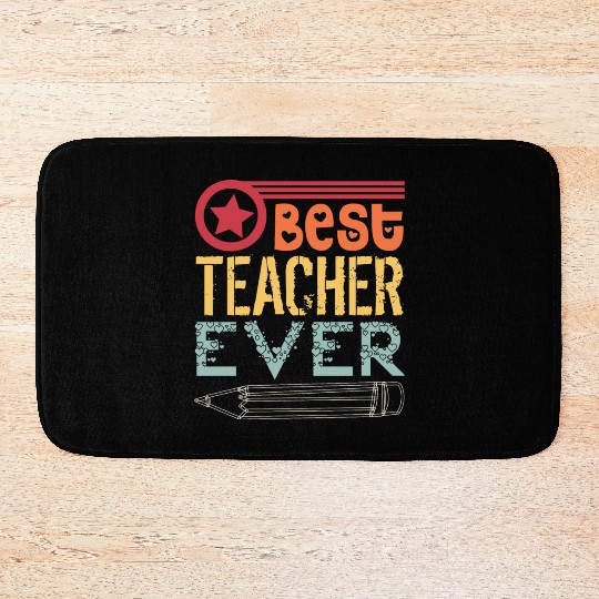best teacher ever Bath Mats