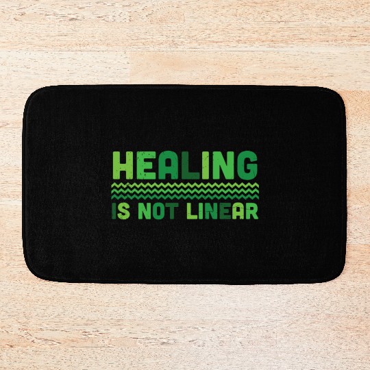 Healing Is Not Linear Mental Health Bath Mats
