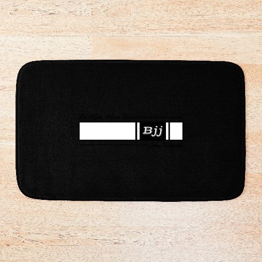Jiu Jitsu White Belt Be Kind Work Hard Stay Humble Bath Mats
