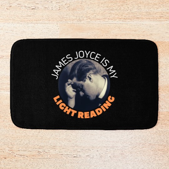 James Joyce Is My Light Reading. Bath Mats