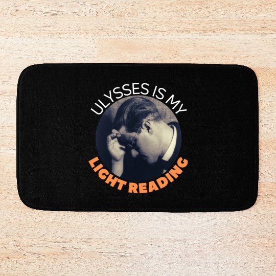 James Joyce Ulysses Is My Light Reading. Bath Mats