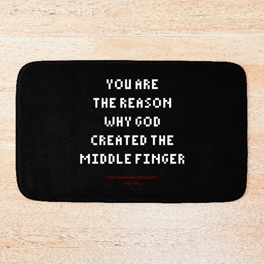 DLQ The Reason Why God Created The Middle Finger Bath Mats