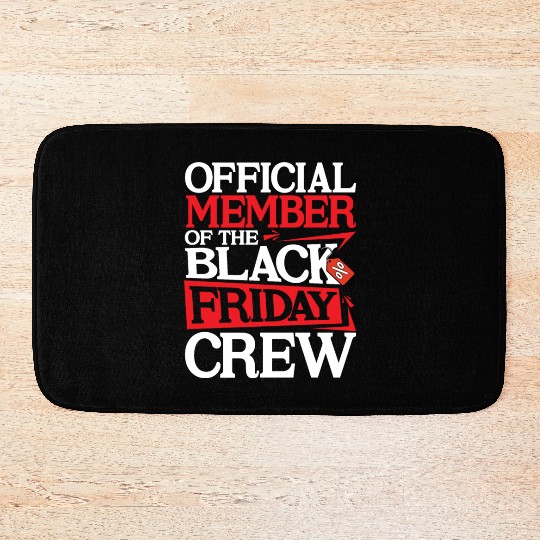 Official Member Of The Black Friday Crew Bath Mats