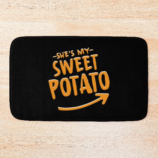 She Is My Sweet Potato Bath Mats