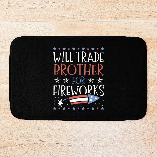 Will Trade Brother For Fireworks 4th of July Bath Mats