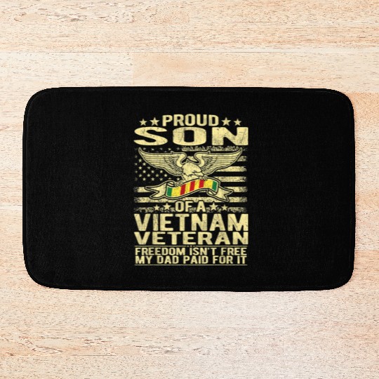 Freedom Isn't Free Proud Son Of A Vietnam Veteran Bath Mats