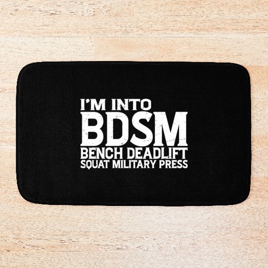 Im Into BDSM Bench Squat Deadlift Military Press19 Bath Mats
