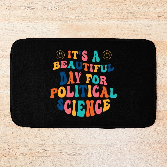 Its a beautiful Day for Political Science Bath Mats