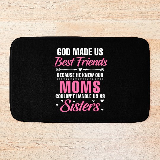God Made Us Best Friends... Besties Friendship Fun Bath Mats