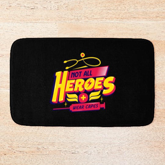 Not All Heroes Wear Capes Bath Mats